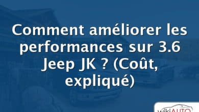 Comment améliorer les performances sur 3.6 Jeep JK ?  (Coût, expliqué)
